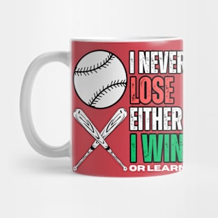 BASEBALL FANS I NEVER LOSE Mug